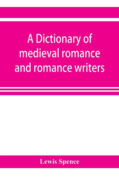 Produktbild: A dictionary of medieval romance and romance writers