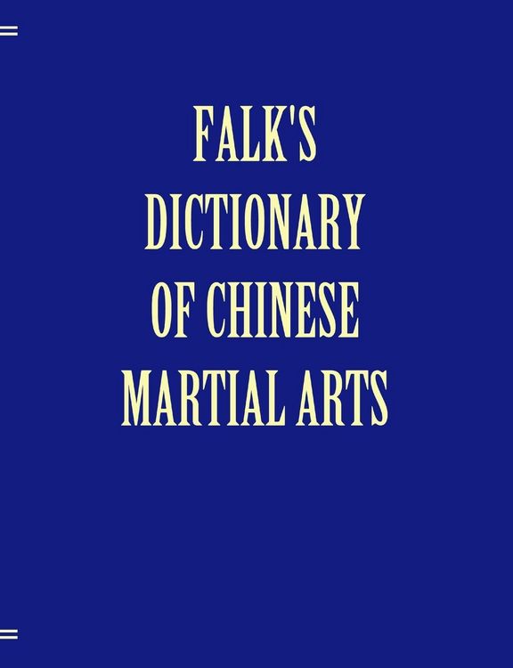 Produktbild: Falk's Dictionary of Chinese Martial Arts, Deluxe Soft Cover