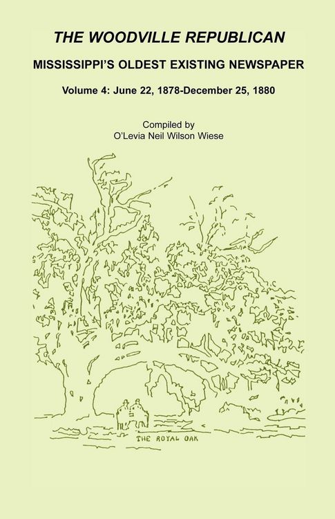 Produktbild: The Woodville Republican, Mississippi's Oldest Existing Newspaper, Volume 4