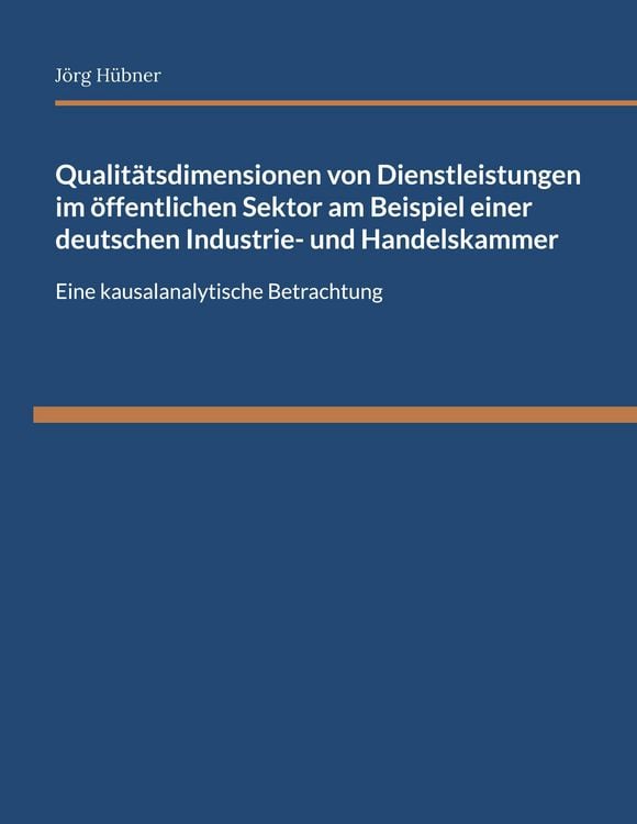 Produktbild: Qualit&auml;tsdimensionen von Dienstleistungen im &ouml;ffentlichen Sektor am Beispiel einer deutschen Industrie- und Handelskammer