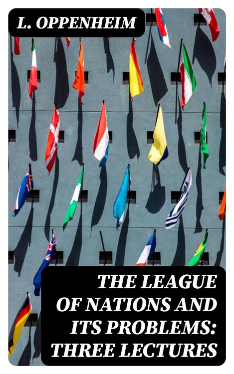 Produktbild: The League of Nations and Its Problems: Three Lectures