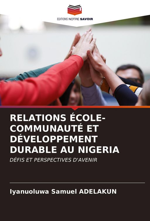 Produktbild: Relations &Eacute;cole-Communaut&eacute; Et D&eacute;veloppement Durable Au Nigeria