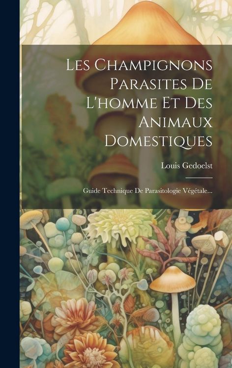 Produktbild: Les Champignons Parasites De L'homme Et Des Animaux Domestiques