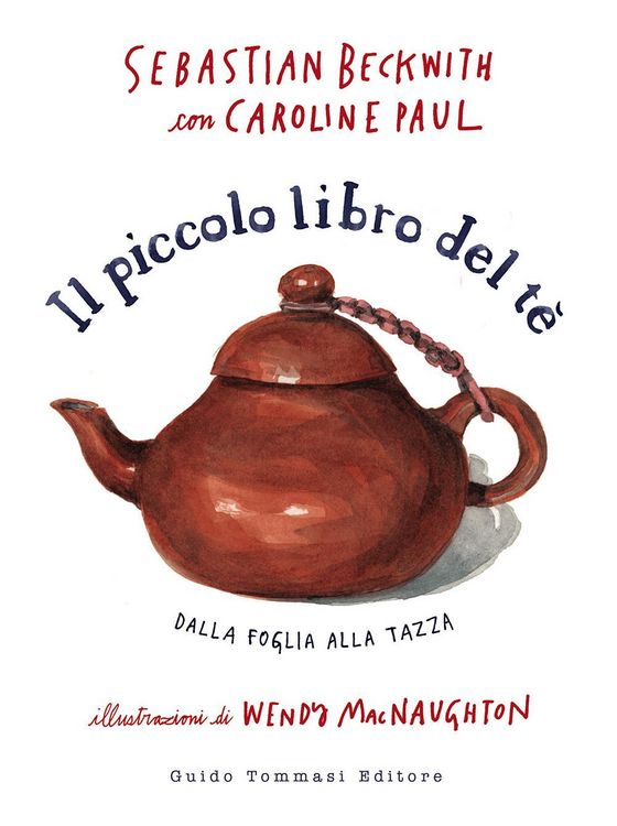 Produktbild: Il piccolo libro del te. Dalla foglia alla tazza