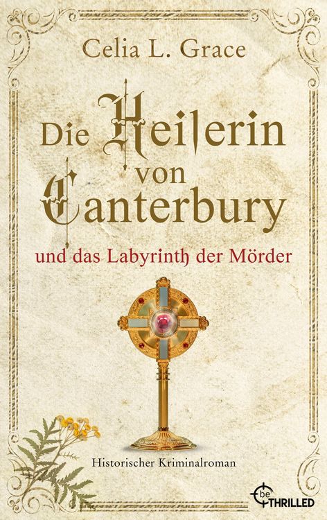 Bild vom Artikel Die Heilerin von Canterbury und das Labyrinth der Mörder vom Autor Celia L. Grace