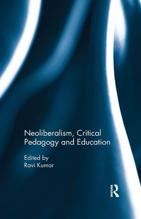 Produktbild: Neoliberalism, Critical Pedagogy and Education