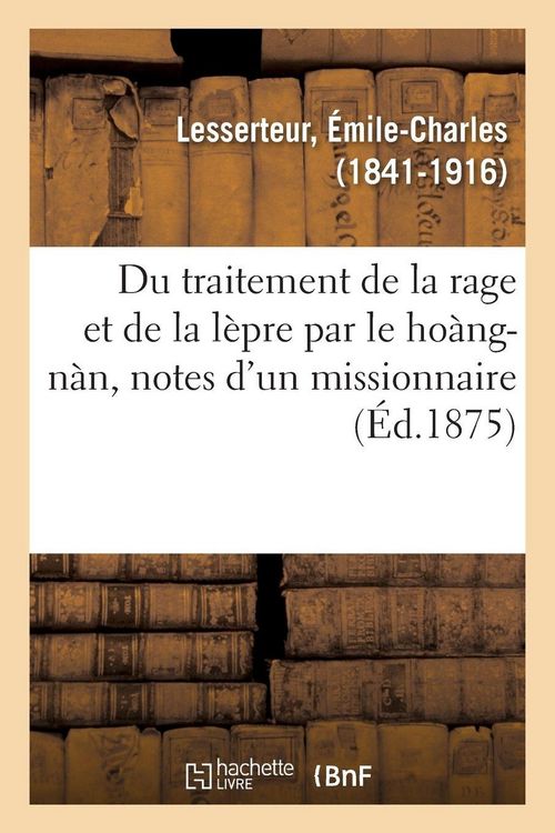 Produktbild: Du traitement de la rage et de la l&egrave;pre par le ho&agrave;ng-n&agrave;n, notes d'un missionnaire