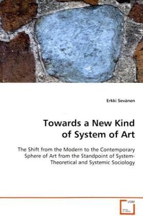 Produktbild: Sev&auml;nen, E: Towards a New Kind of System of Art