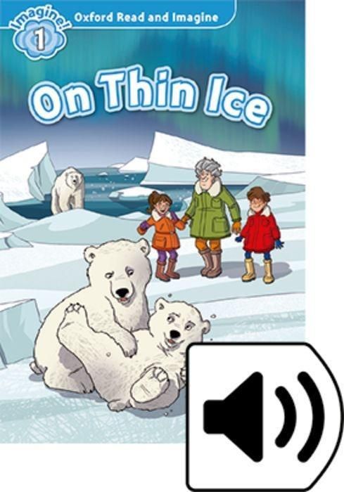 Produktbild: Oxford Read and Imagine: Level 1: On Thin Ice Audio Pack