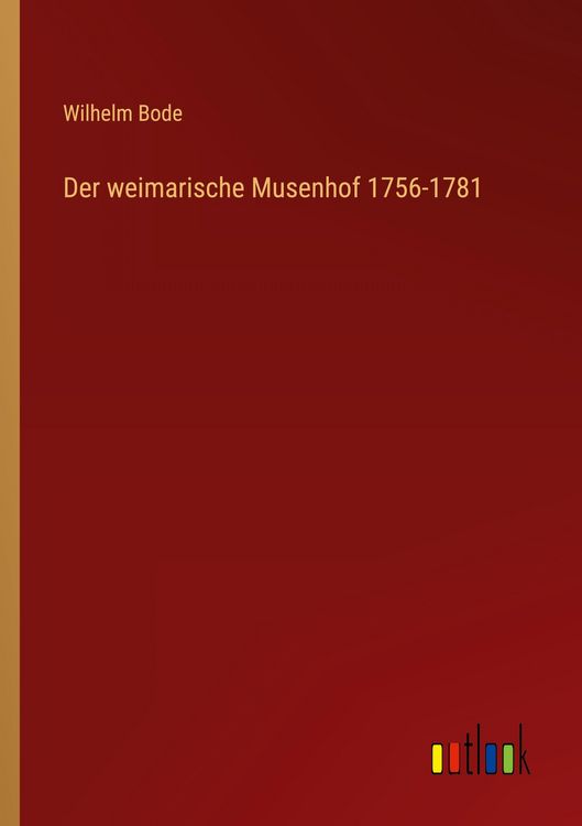 Produktbild: Der weimarische Musenhof 1756-1781