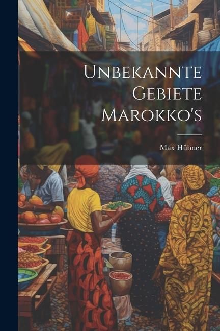Produktbild: Unbekannte Gebiete Marokko's