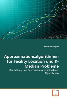 Produktbild: Lippert, M: Approximationsalgorithmen f&uuml;r Facility Location