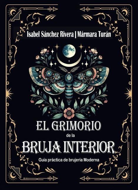 Produktbild: El Grimorio de la Bruja Interior. Gu&iacute;a pr&aacute;ctica de brujer&iacute;a Moderna