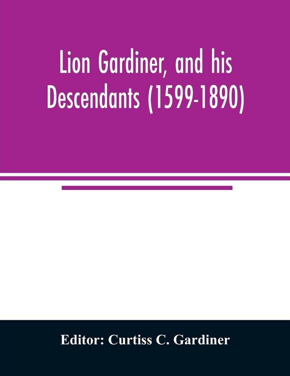 Produktbild: Lion Gardiner, and his descendants (1599-1890)