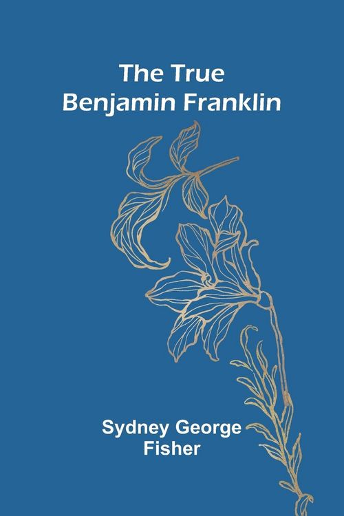 Produktbild: The True Benjamin Franklin