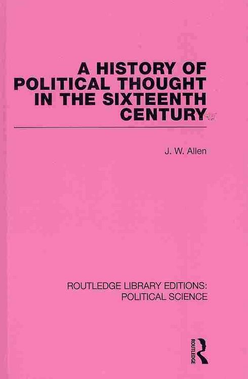 Produktbild: Allen, J: History of Political Thought in the 16th Century (