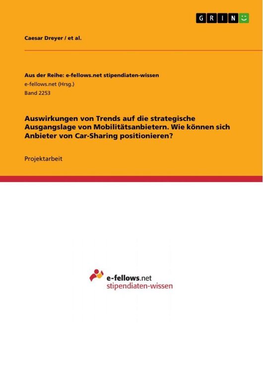 Produktbild: Auswirkungen von Trends auf die strategische Ausgangslage von Mobilit&auml;tsanbietern. Wie k&ouml;nnen sich Anbieter von Car-Sharing positionieren?