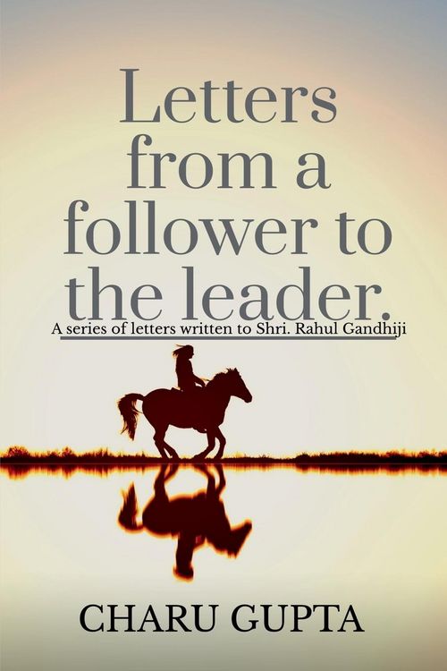 Produktbild: Letters from a follower, Charu Gupta, to the leader, 'Mr. Rahul Gandhi'.