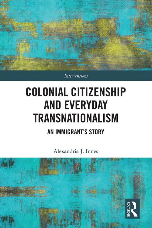 Produktbild: Colonial Citizenship and Everyday Transnationalism