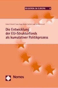 Produktbild: Die Entwicklung der EU-Strukturfonds als kumulativer Politikprozess