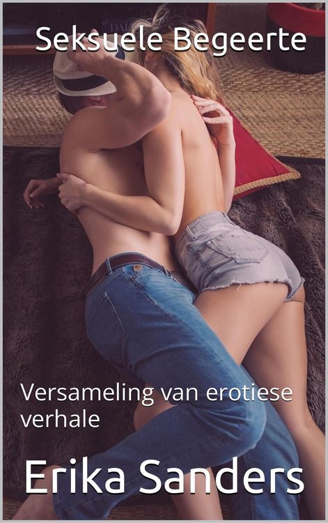 Produktbild: Seksuele Begeerte (Versameling van erotiese verhale, #1)