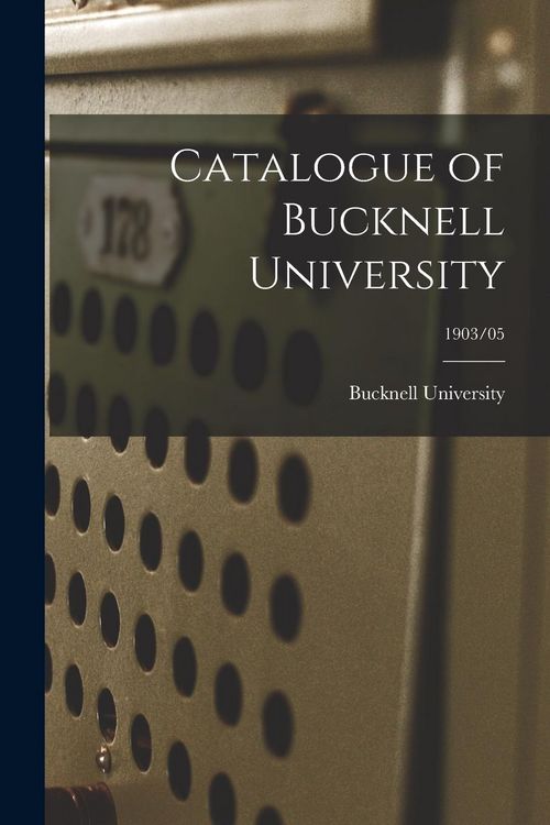 Produktbild: Catalogue of Bucknell University; 1903/05