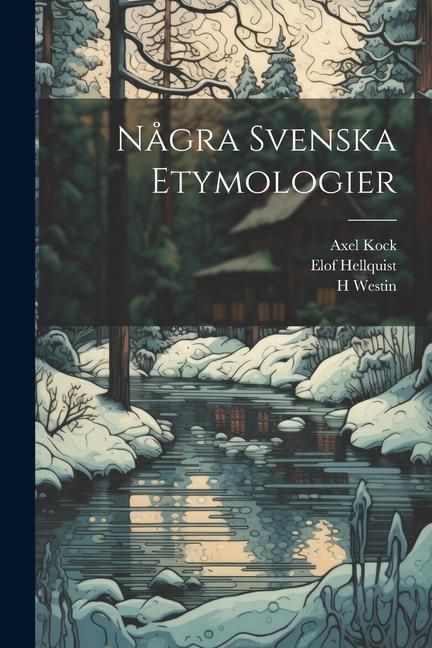 Produktbild: N&aring;gra Svenska Etymologier