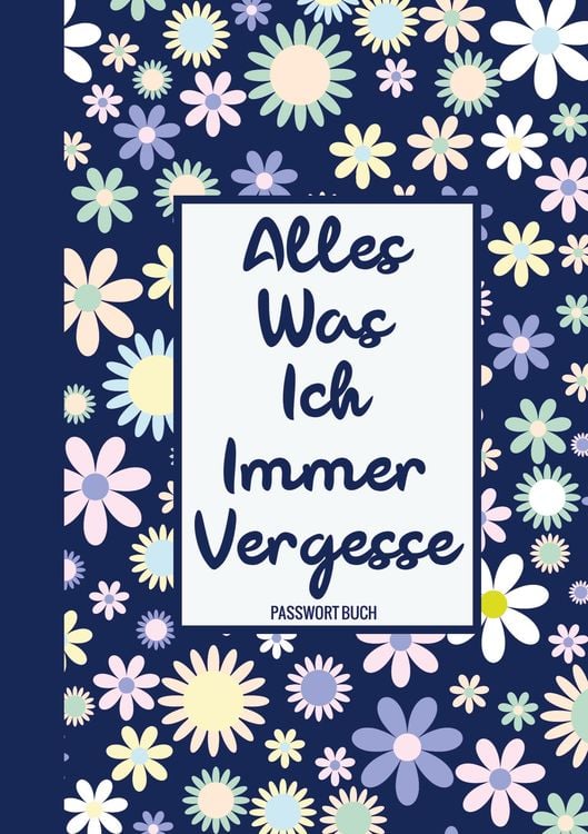 Produktbild: Alles, Was Ich Immer Vergesse - Passwort Buch
