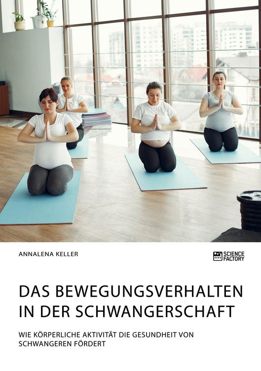 Produktbild: Keller, A: Bewegungsverhalten in der Schwangerschaft. Wie k&ouml;