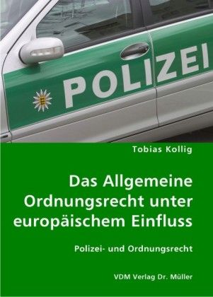 Produktbild: Das Allgemeine Ordnungsrecht unter europ&auml;ischem Einfluss