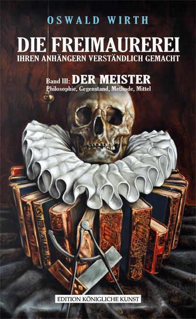 Produktbild: DIE FREIMAUREREI IHREN ANH&Auml;NGERN VERST&Auml;NDLICH GEMACHT &ndash; BAND 3: DER MEISTER