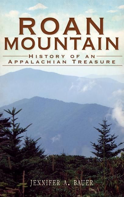 Produktbild: Roan Mountain: History of an Appalachian Treasure