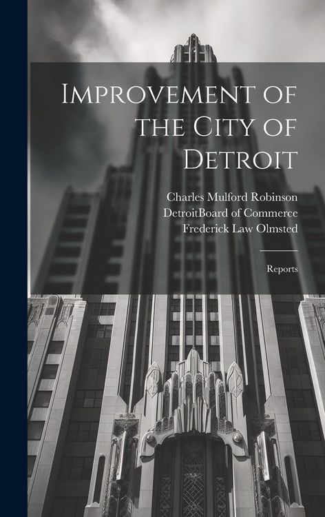 Produktbild: Improvement of the City of Detroit: Reports