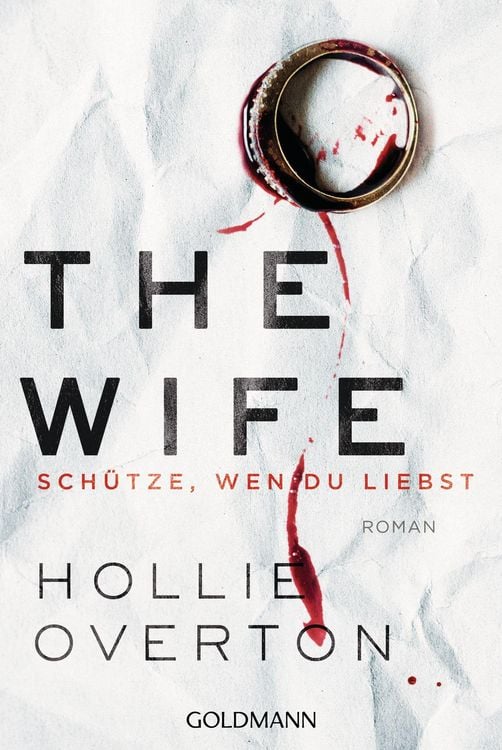 Produktbild: The Wife. Sch&uuml;tze, wen du liebst