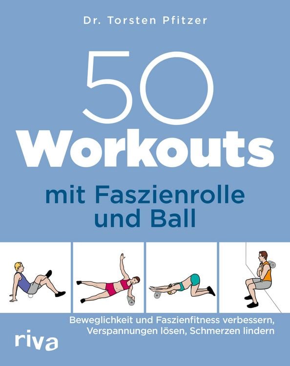 Produktbild: 50 Workouts mit Faszienrolle und Ball