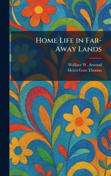 Produktbild: Home Life in Far-Away Lands
