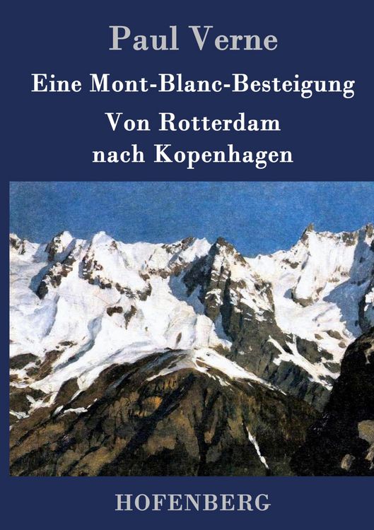 Produktbild: Eine Mont-Blanc-Besteigung / Von Rotterdam nach Kopenhagen
