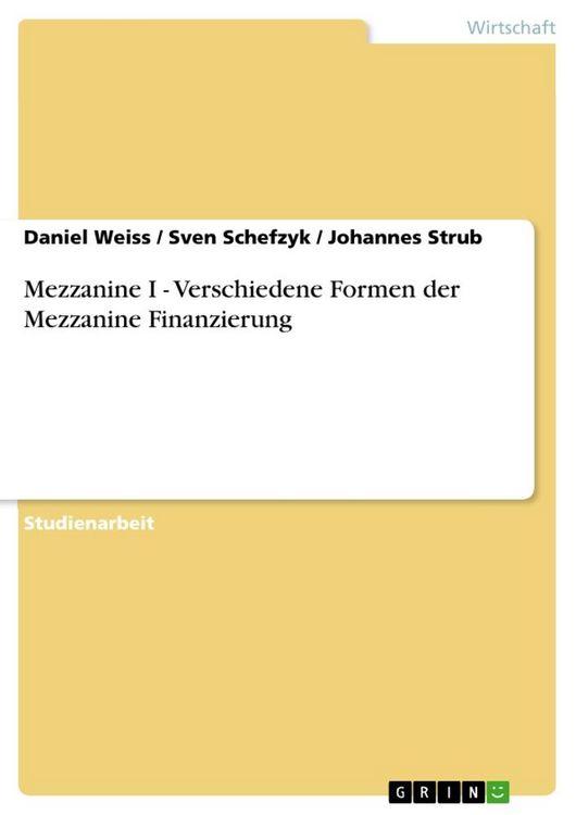 Produktbild: Mezzanine I - Verschiedene Formen der Mezzanine Finanzierung