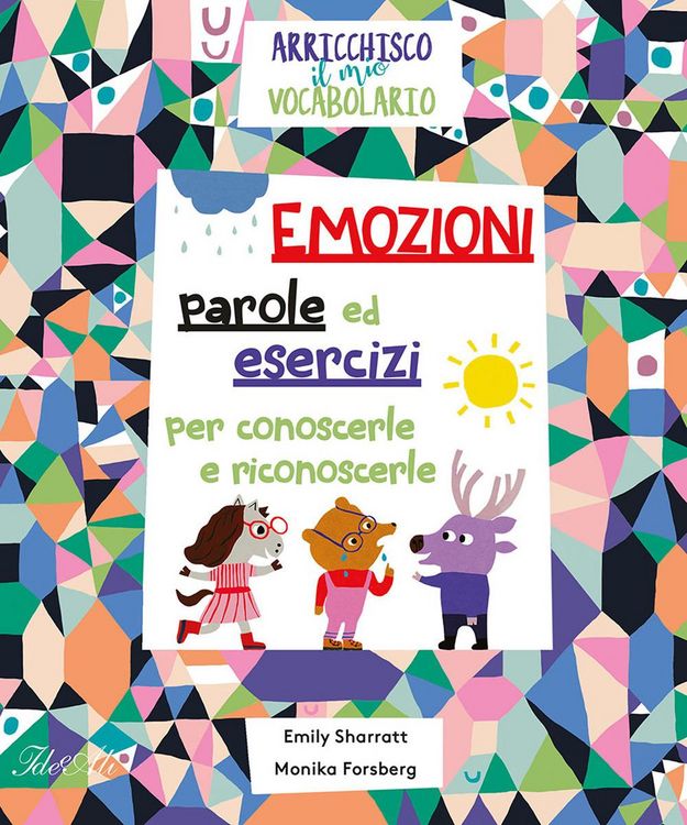 Produktbild: Emozioni. Parole ed esercizi per conoscerle e riconoscerle. Arricchisco il mio vocabolario