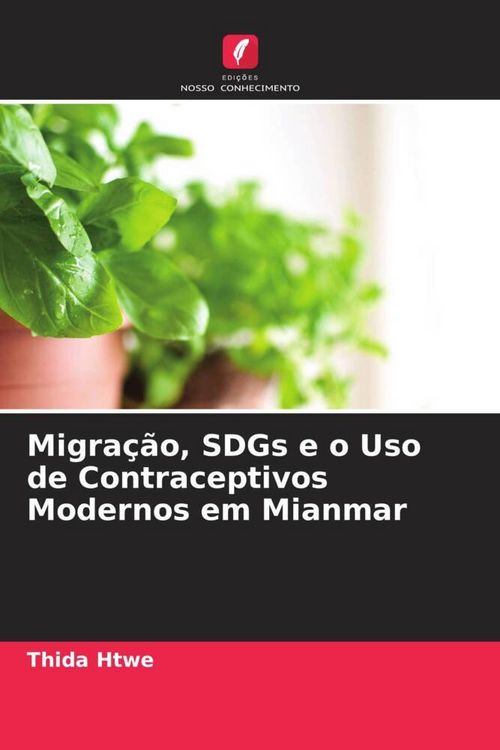 Produktbild: Migra&ccedil;&atilde;o, SDGs e o Uso de Contraceptivos Modernos em Mianmar