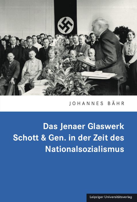 Produktbild: Das Jenaer Glaswerk Schott & Gen. in der Zeit des Nationalsozialismus