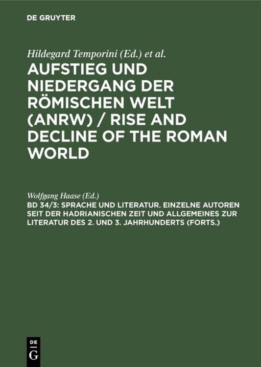 Produktbild: Sprache und Literatur. Einzelne Autoren seit der hadrianischen Zeit und Allgemeines zur Literatur des 2. und 3. Jahrhunderts (Forts.)
