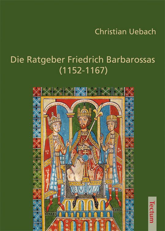 Produktbild: Die Ratgeber Friedrich Barbarossas (1152-1167)