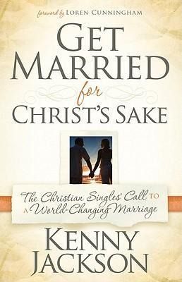 Produktbild: Get Married for Christ's Sake: The Christian Singles' Call to a World-Changing Marriage