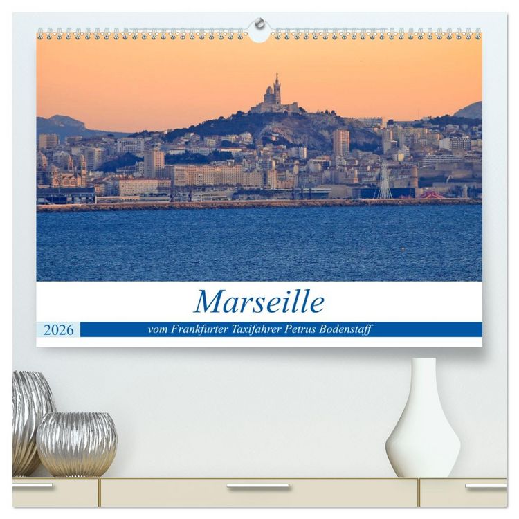 Produktbild: Marseille vom Frankfurter Taxifahrer Petrus Bodenstaff (hochwertiger Premium Wandkalender 2026 DIN A2 quer), Kunstdruck in Hochglanz