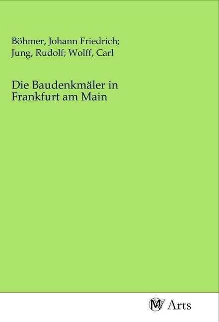 Produktbild: Die Baudenkm&auml;ler in Frankfurt am Main