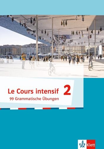Produktbild: Le Cours intensif 2. 99 Grammatische Übungen 2. Lernjahr