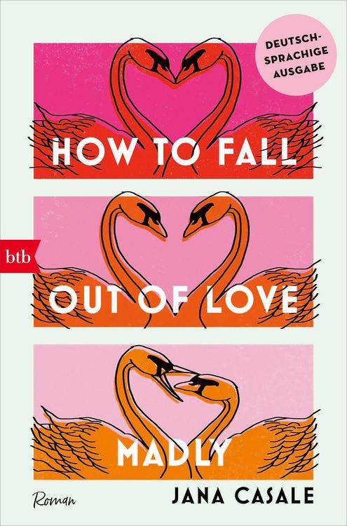 Produktbild: How to Fall Out of Love Madly - Deutschsprachige Ausgabe