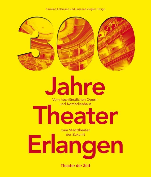 Produktbild: 300 Jahre Theater Erlangen