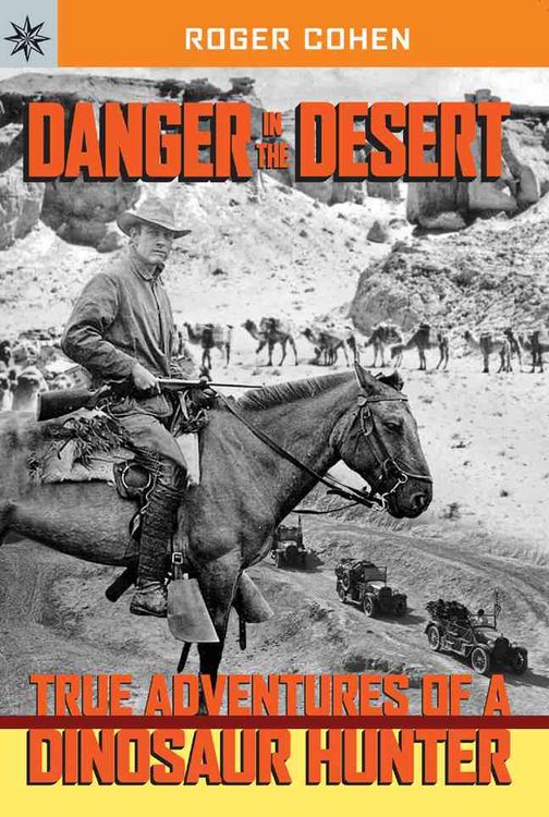 Produktbild: Danger in the Desert: True Adventures of a Dinosaur Hunter